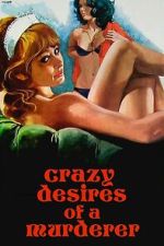 Watch Crazy Desires of a Murderer FMoviesFree