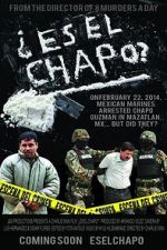 Watch Es El Chapo? FMoviesFree