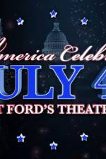 Watch America Celebrates July 4th at Ford's Theatre FMoviesFree