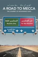 Watch A Road to Mecca The Journey of Muhammad Asad FMoviesFree