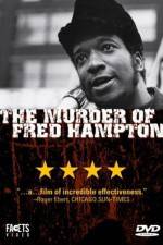 Watch The Murder of Fred Hampton FMoviesFree
