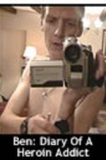 Watch Ben Diary of a Heroin Addict FMoviesFree