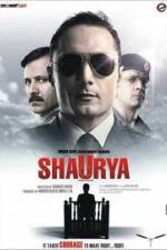 Watch Shaurya It Takes Courage to Make Right Right FMoviesFree