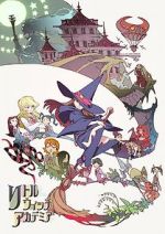 Watch Little Witch Academia (Short 2013) FMoviesFree