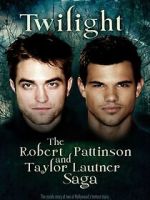 Watch Twilight: The Robert Pattinson and Taylor Lautner Saga FMoviesFree