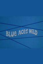 Watch Blue Aces Wild FMoviesFree