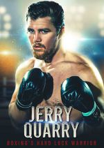Watch Jerry Quarry: Boxing's Hard Luck Warrior FMoviesFree