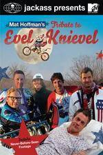 Watch Jackass Presents Mat Hoffmans Tribute to Evel Knievel FMoviesFree