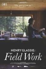 Watch Henry Glassie: Field Work FMoviesFree