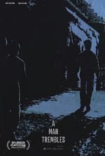 Watch A Man Trembles (Short 2021) FMoviesFree