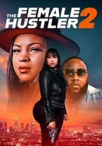 Watch The Female Hustler 2 FMoviesFree