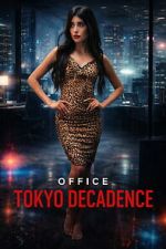 Watch Office Tokyo Decadence FMoviesFree