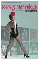 Watch Merely Marvelous: The Dancing Genius of Gwen Verdon FMoviesFree