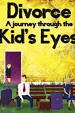 Watch Divorce: A Journey Through the Kids\' Eyes FMoviesFree