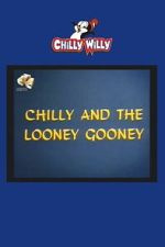 Watch Chilly and the Looney Gooney FMoviesFree