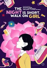 Watch The Night Is Short, Walk on Girl FMoviesFree