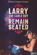 Watch Larry the Cable Guy: Remain Seated FMoviesFree