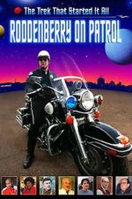 Watch Roddenberry on Patrol FMoviesFree