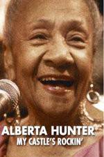 Watch Alberta Hunter My Castles Rockin FMoviesFree