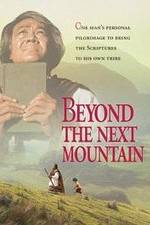 Watch Beyond the Next Mountain FMoviesFree
