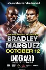 Watch Timothy Bradley vs Juan Manuel Marquez Undercard FMoviesFree
