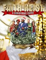 Watch Faith Heist: A Christmas Caper FMoviesFree