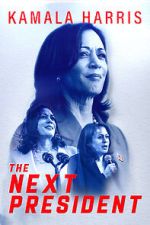 Watch Kamala Harris: The Next President FMoviesFree
