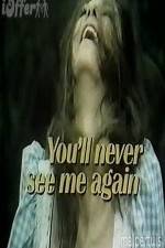 Watch You'll Never See Me Again FMoviesFree