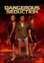 Watch Dangerous Seduction FMoviesFree
