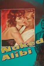 Watch Naked Alibi FMoviesFree