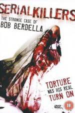 Watch Serial KillersThe Strange Case of Bob Berdella FMoviesFree