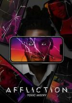 Watch Affliction: Toxic Misery FMoviesFree