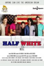 Watch Half White FMoviesFree