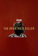 Watch The Apartheid Killer FMoviesFree