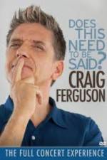 Watch Craig Ferguson Does This Need to Be Said FMoviesFree