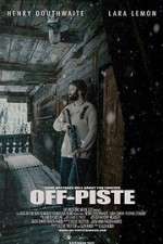 Watch Off Piste FMoviesFree