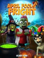 Watch April Fools Fright FMoviesFree