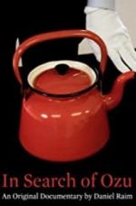 Watch In Search of Ozu FMoviesFree