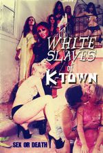 Watch White Slaves of K-Town FMoviesFree