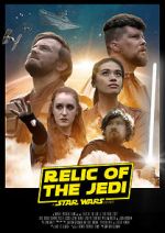 Watch Relic of the Jedi: A Star Wars Story FMoviesFree
