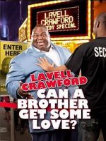 Watch Lavell Crawford: Can a Brother Get Some Love FMoviesFree