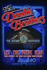 Watch The Doobie Brothers: Let the Music Play FMoviesFree