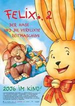 Watch Felix 2 - Der Hase und die verflixte Zeitmaschine FMoviesFree