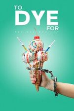Watch To Dye For: The Documentary FMoviesFree