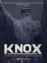 Watch Knox: The Life and Legacy of Scotland\'s Controversial Reformer FMoviesFree
