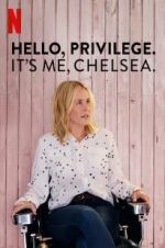 Watch Hello, Privilege. It\'s Me, Chelsea FMoviesFree