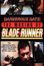 Watch Dangerous Days Making Blade Runner FMoviesFree