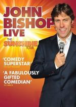 Watch John Bishop Live: The Sunshine Tour FMoviesFree