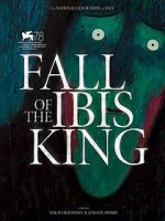 Watch Fall of the Ibis King (Short 2021) FMoviesFree