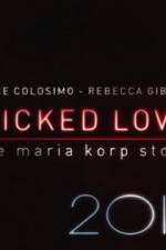 Watch Wicked Love The Maria Korp Story FMoviesFree